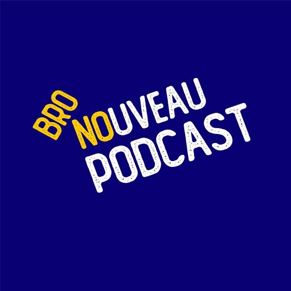 The Bro Nouveau Podcast's show artwork.