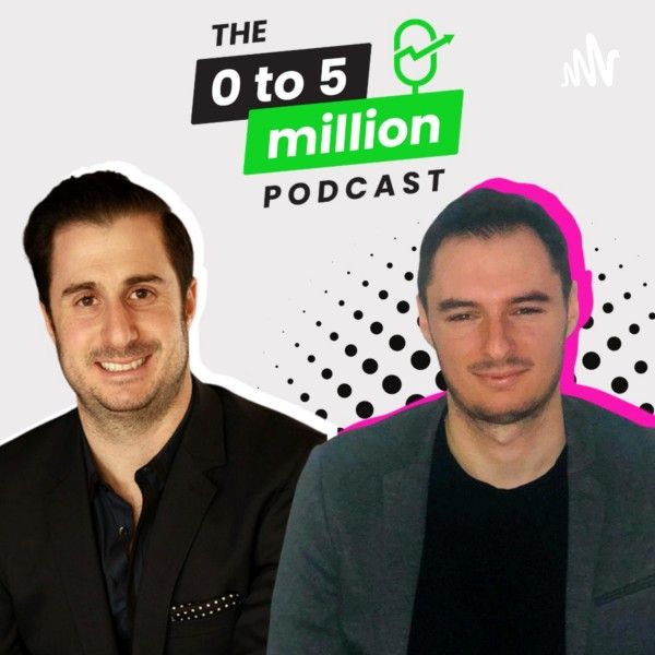 The 0 to 5 Million Podcast's show artwork.