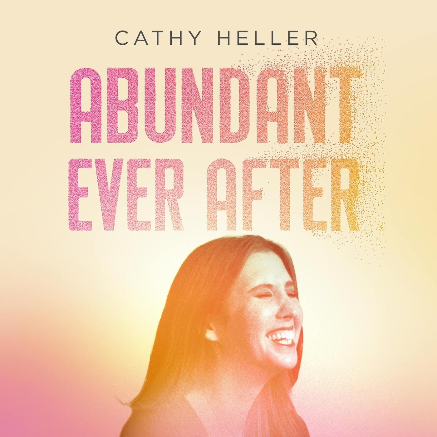 Abundant Ever After podcast artwork