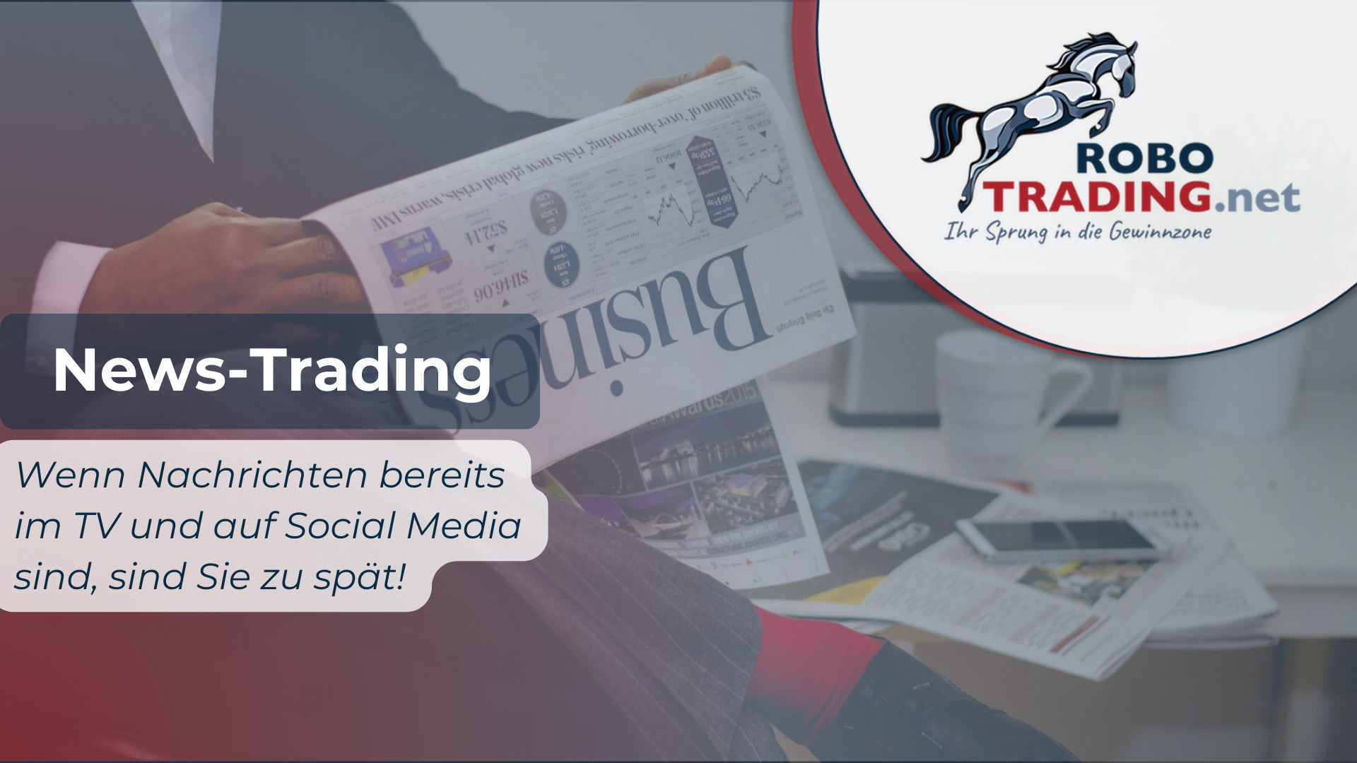 News-Trading: Wenn Nachrichten bereits im TV und auf Social Media sind, sind Sie zu spät!