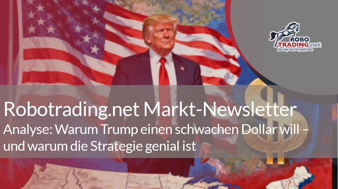 Analyse: Warum Trump einen schwachen Dollar will – und warum die Strategie genial ist