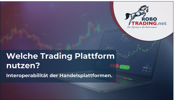 Welche Trading Plattform nutzen? Interoperabilität der Handelsplattformen.