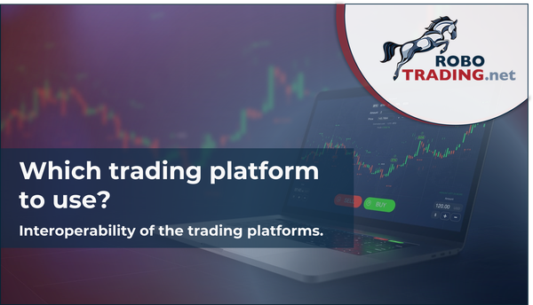 Which trading platform to use? Interoperability of the trading platforms.