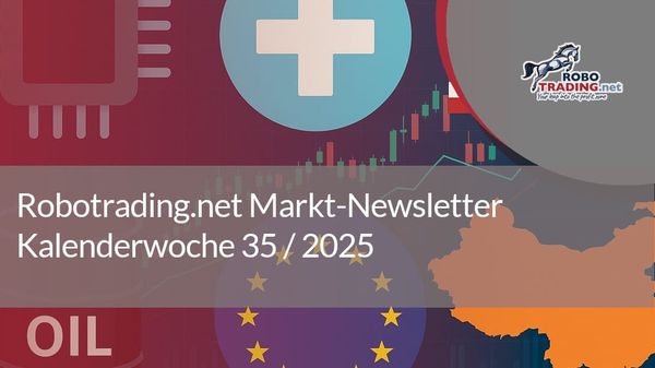 Robotrading.net Marktnewsletter – Kalenderwoche 35 / 2025