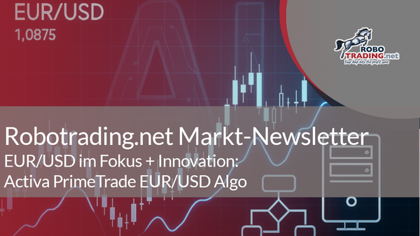 EUR/USD im Fokus + Innovation: Activa PrimeTrade EUR/USD Algo