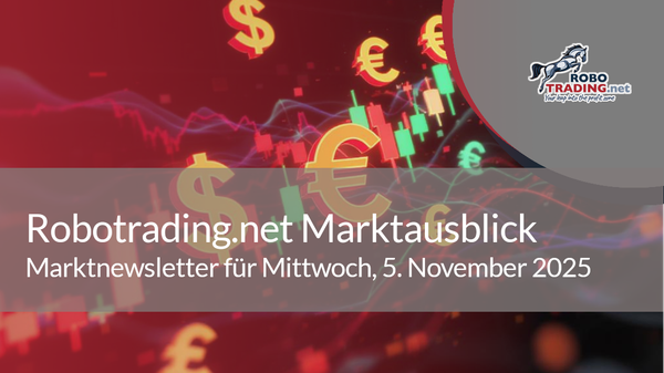 Robotrading.net - Newsletter für Mittwoch, 5. November 2025