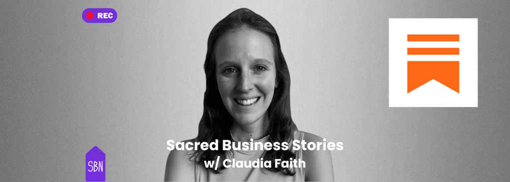Sacred Business Stories with Claudia Faith