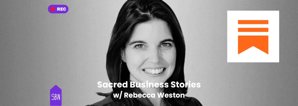 Sacred Business Stories w/ Rebecca Weston: A 12-Year Journey on the Camino de Santiago