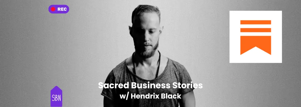 Sacred Business Stories with Hendrix Black