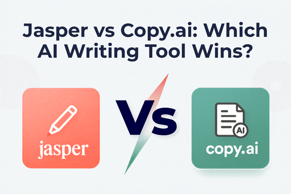 Jasper vs Copy.ai: Which AI Writing Tool Wins for Email Copy & Ad Headlines? (2026)