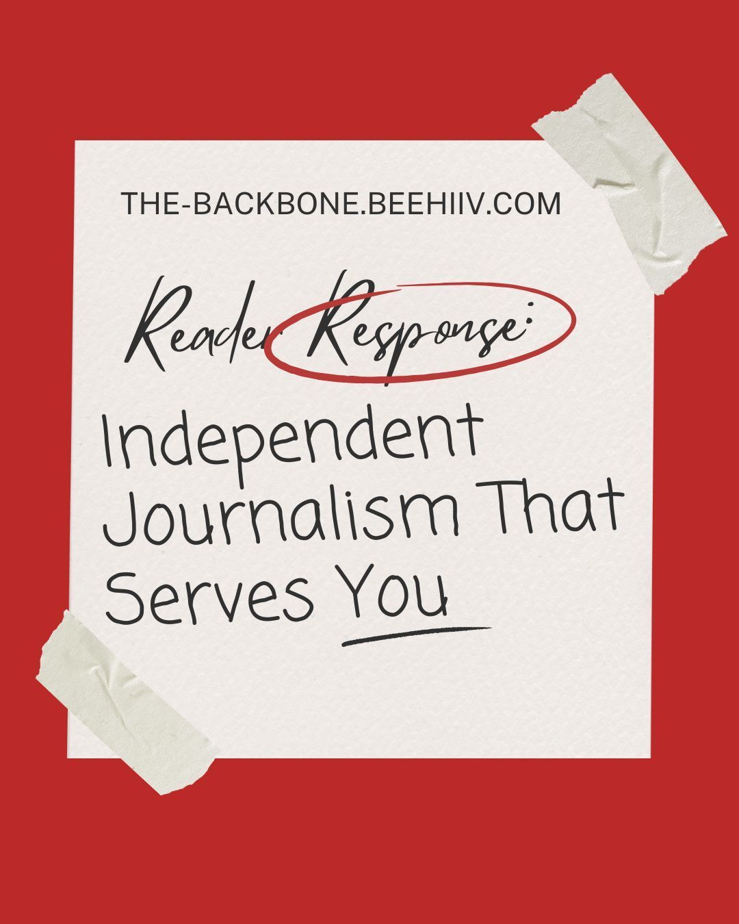 Reader Response: Independent Journalism That Serves You